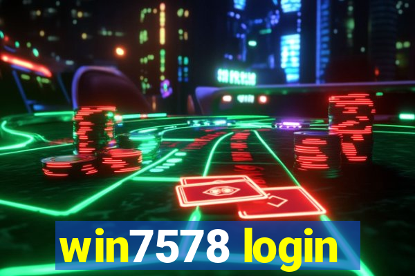 win7578 login